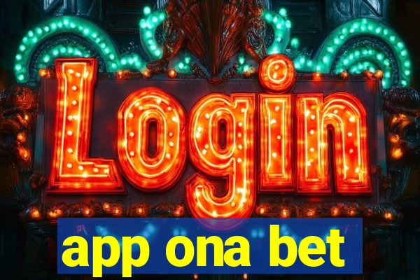 app ona bet